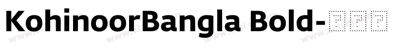 KohinoorBangla Bold字体转换 KohinoorBangla Bold字体转换